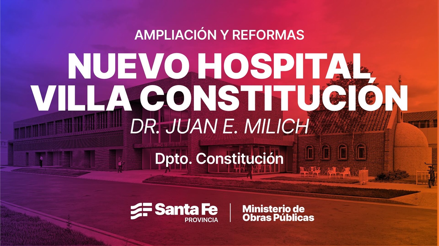 Ampliación y reformas: Nuevo Hospital Villa Constitución Dr. Juan E. Milich, Departamento Constitución